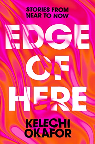 Edge of Here: Stories from Near to Now