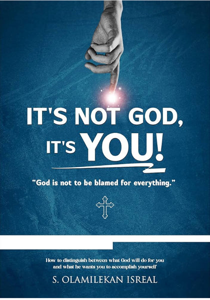 It’s Not God, It’s You!