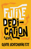 Futile Dedication