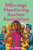 The Marriage Monitoring Aunties Association