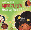Have you seen Miss Zuri’s Magical Shoes?