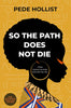 So the Path Does Not Die