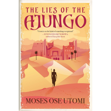 The Lies of Ajungo