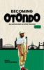 Becoming Otondo