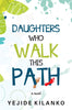 Daughters Who Walk This Path