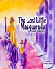 The Lost Little Masquerade