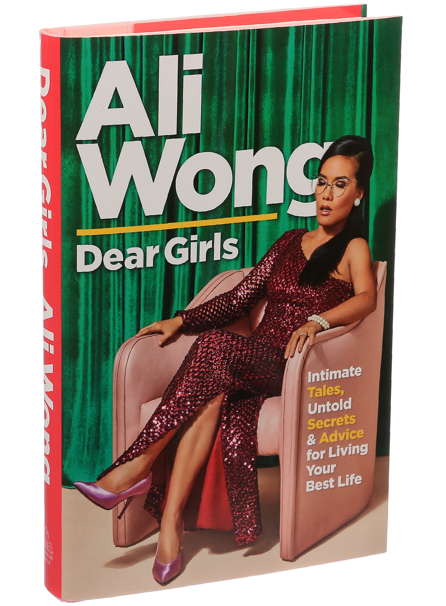 Dear Girls: Intimate Tales, Untold Secrets, & Advice for Living Your Best Life