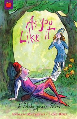 A Shakespeare Story: As You Like It