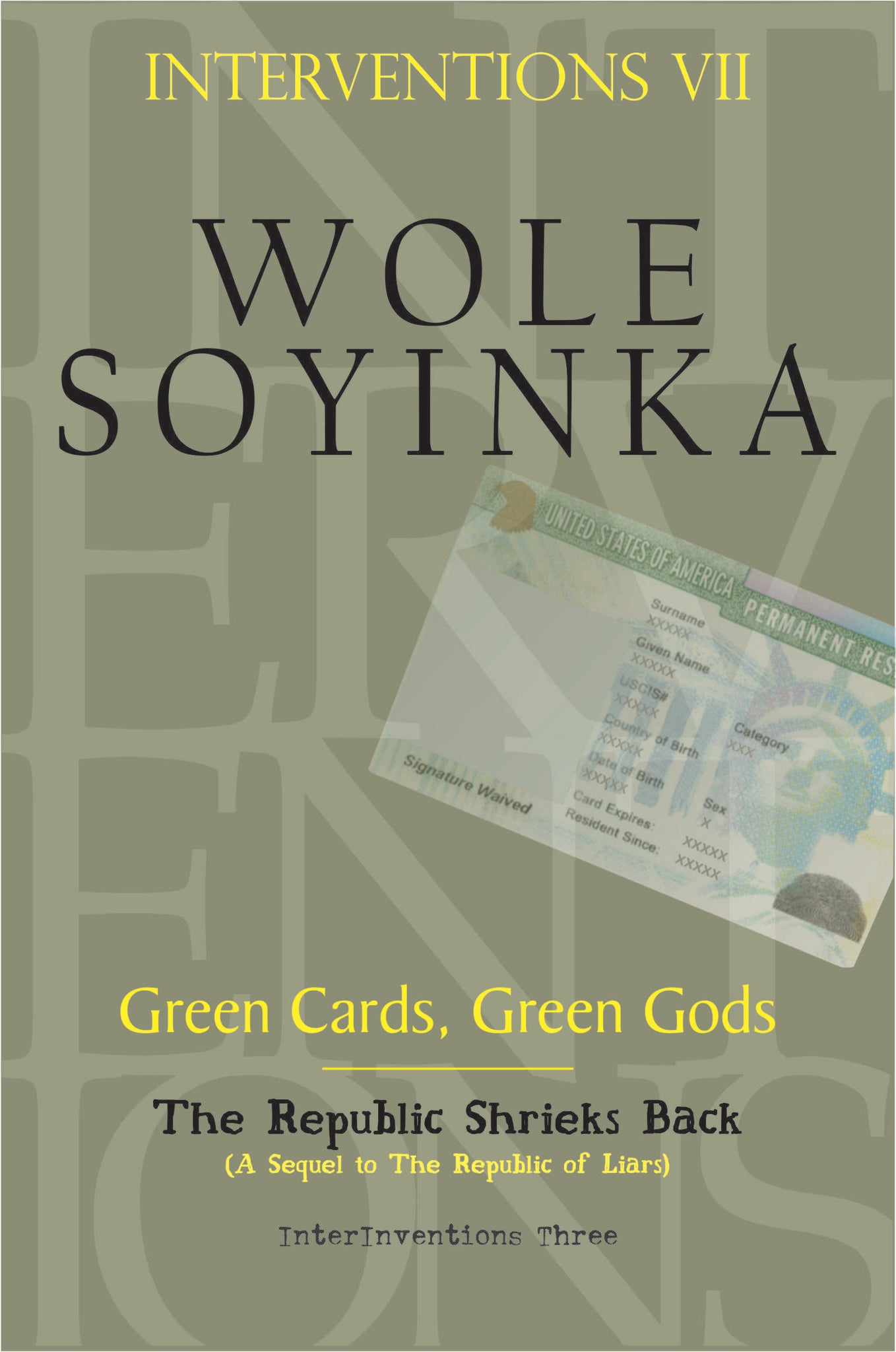 Interventions VII: Green Cards, Green Gods