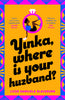 Yinka Where Is Your Huzband?
