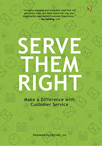Serve Them Right: Make a Difference with Customer Interactions