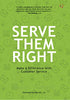 Serve Them Right: Make a Difference with Customer Interactions