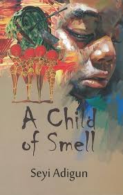 A Child of Smell