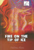 Fire on The Tip of Ice