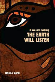 If We Are Willing The Earth Will Listen