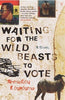 Waiting For The Wild Beast to Vote