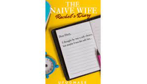 The Naive Wife Volume 2 (Rachel’s diary)