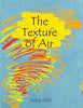 The Texture Of Air