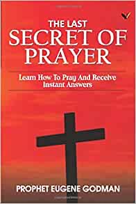 The Last Secret of Prayer