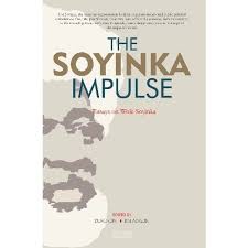 The Soyinka Impulse                                                                               Essays on Wole Soyinka