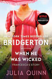 Bridgerton: When He Was Wicked Book 6