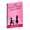 The Naive Wife Volume 1 ( Rachel’s Choice)