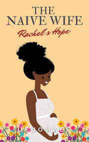 The Naive Wife Volume 3 ( Rachels’s Hope)