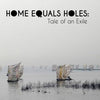Home Equals Holes