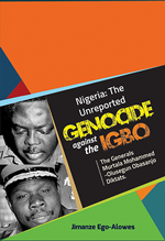Nigeria The Unreported Genocide Against The Igbos