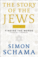 The Story The Jews: finding the words 1000BCE-1492CE